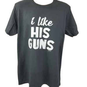 4 I like His Guns Unisex Graphic Shirt Funny Boyfriend Husband Girlfriend Wife